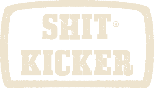 Shit Kicker